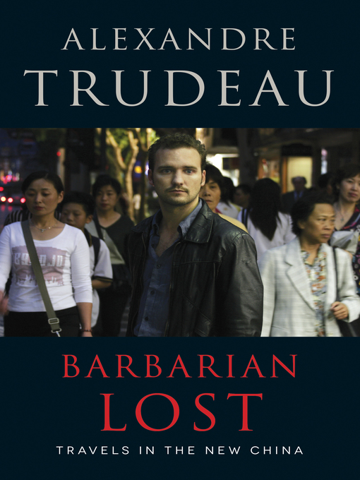 Détails du titre pour Barbarian Lost par Alexandre Trudeau - Disponible